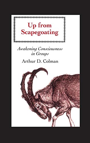 Up from Scapegoating: Awakening Consciousness in Groups