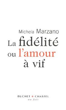 La fidélité ou L'amour à vif