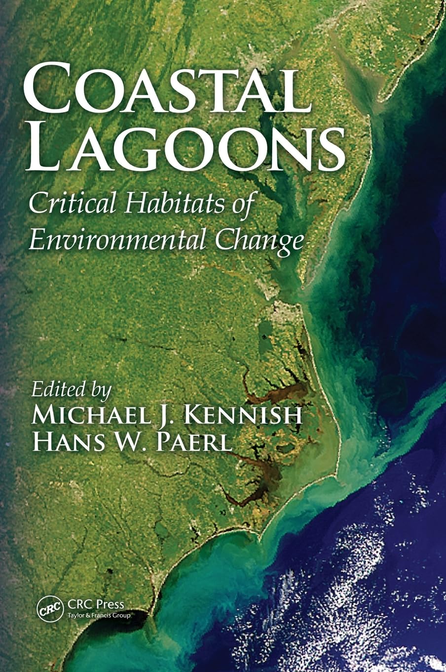 Coastal Lagoons: Critical Habitats of Environmental Change (Marine Science)