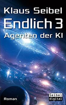 Endlich 3 - Agenten der KI