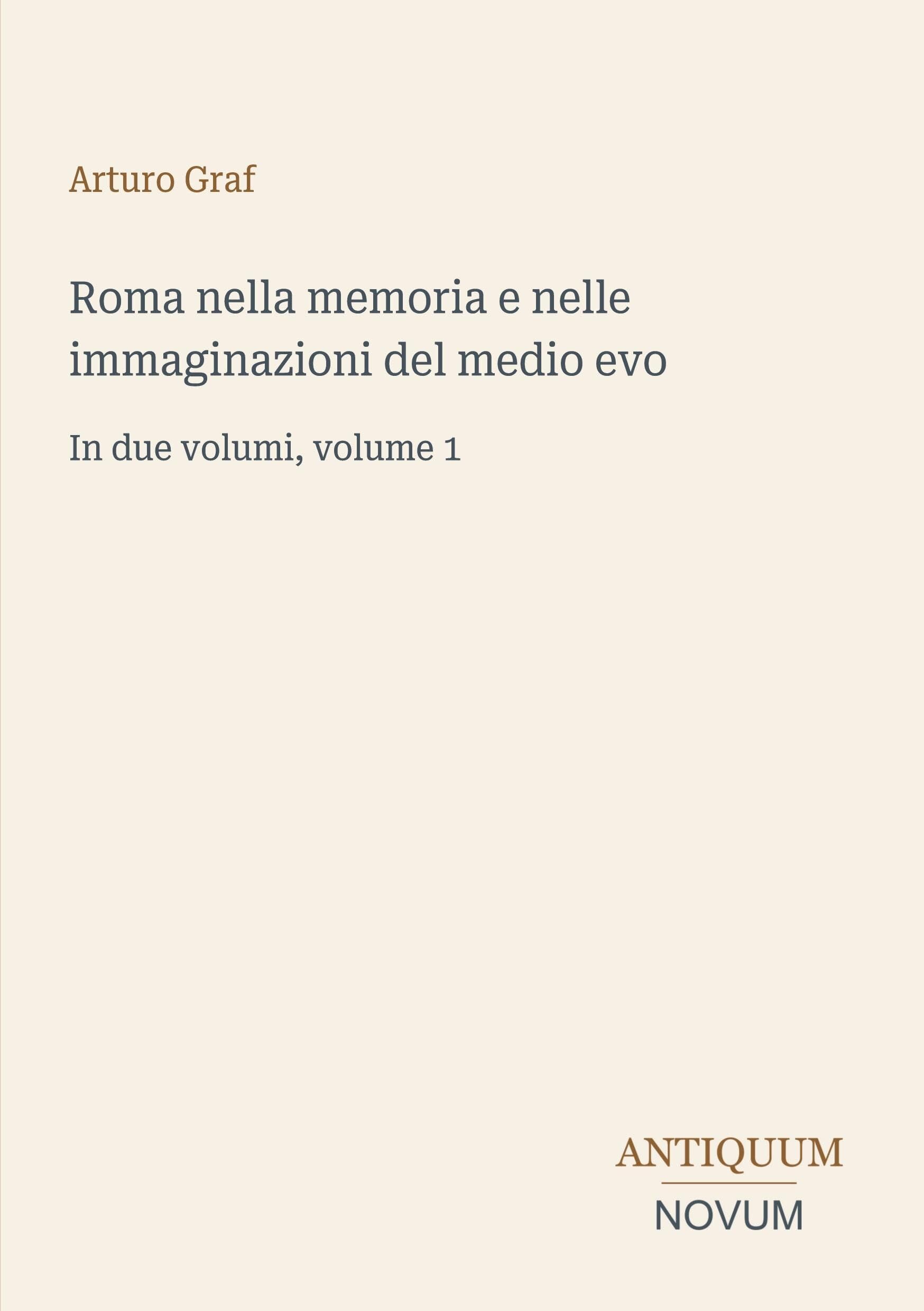 Roma nella memoria e nelle immaginazioni del medio evo