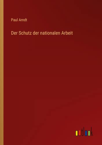 Der Schutz der nationalen Arbeit