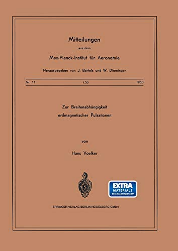 Zur Breitenabhängigkeit erdmagnetischer Pulsationen: Mit online files/update (Mitteilungen aus dem Max-Planck-Institut für Aeronomie, 11, Band 11)