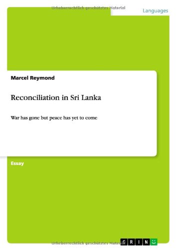 Reconciliation in Sri Lanka: War has gone but peace has yet to come