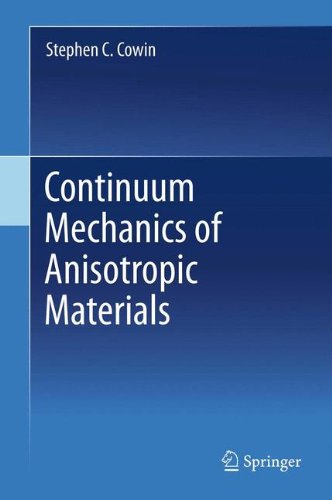 Continuum Mechanics of Anisotropic Materials