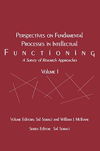Perspectives on Fundamental Processes in Intellectual Functioning: A Survey of Research Approaches