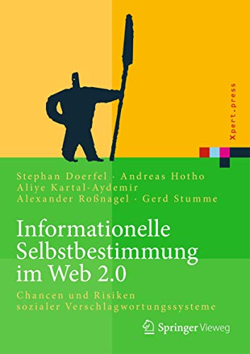 Informationelle Selbstbestimmung im Web 2.0: Chancen und Risiken sozialer Verschlagwortungssysteme (Xpert.press)