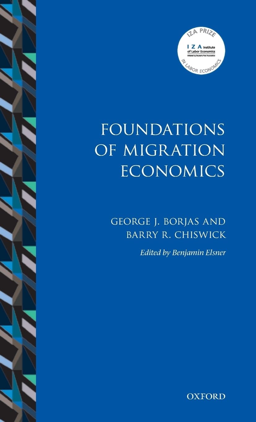 Foundations of Migration Economics (Iza Prize in Labor Economics)