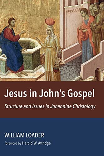 Jesus in John's Gospel: Structure and Issues in Johannine Christology
