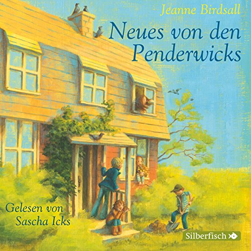 Die Penderwicks - 4 - Neues von den Penderwicks - Jeanne Birdsall (Hörbuch)