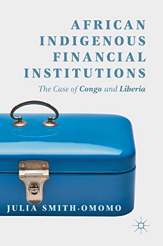 African Indigenous Financial Institutions: The Case of Congo and Liberia