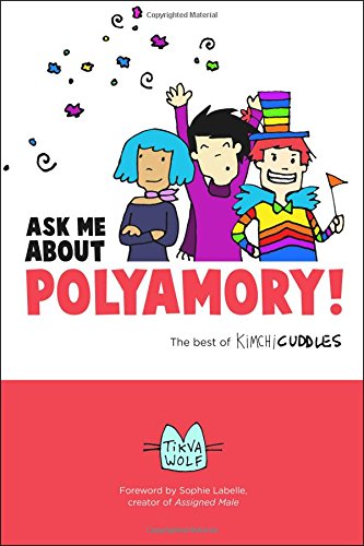Tikva Wolf Ask Me About Polyamory, The Best Of Kimchi Cuddles