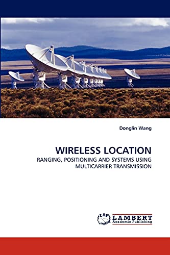 WIRELESS LOCATION: RANGING, POSITIONING AND SYSTEMS USING MULTICARRIER TRANSMISSION