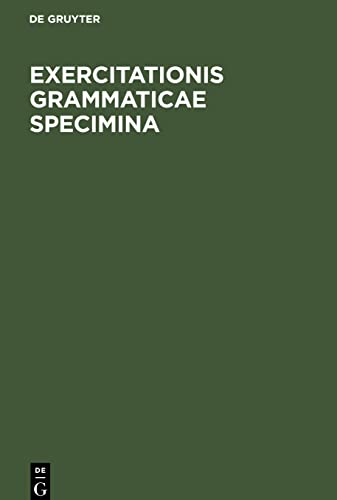 Exercitationis grammaticae specimina: Ediderunt seminarii philologorum Bonnensis sodales