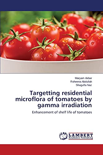 Targetting residential microflora of tomatoes by gamma irradiation: Enhancement of shelf life of tomatoes