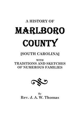 A History of Marlboro County [South Carolina].