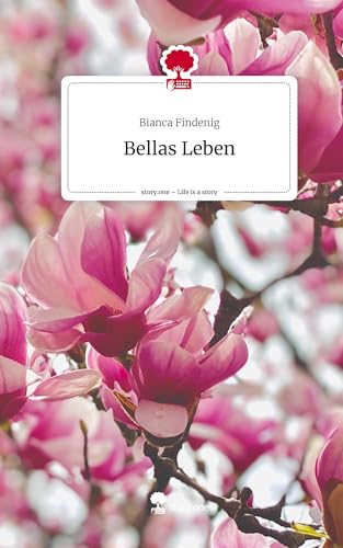 Bellas Leben. Life is a Story - story.one
