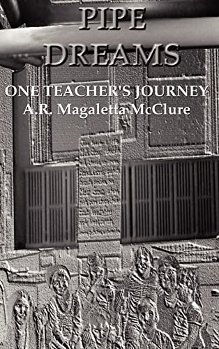 Pipe Dreams: One Teacher's Journey
