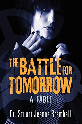 The Battle for Tomorrow: A Fable