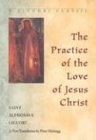 Practice of the Love of Jesus Christ (Liguori Classic)
