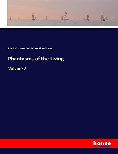 Phantasms of the Living: Volume 2