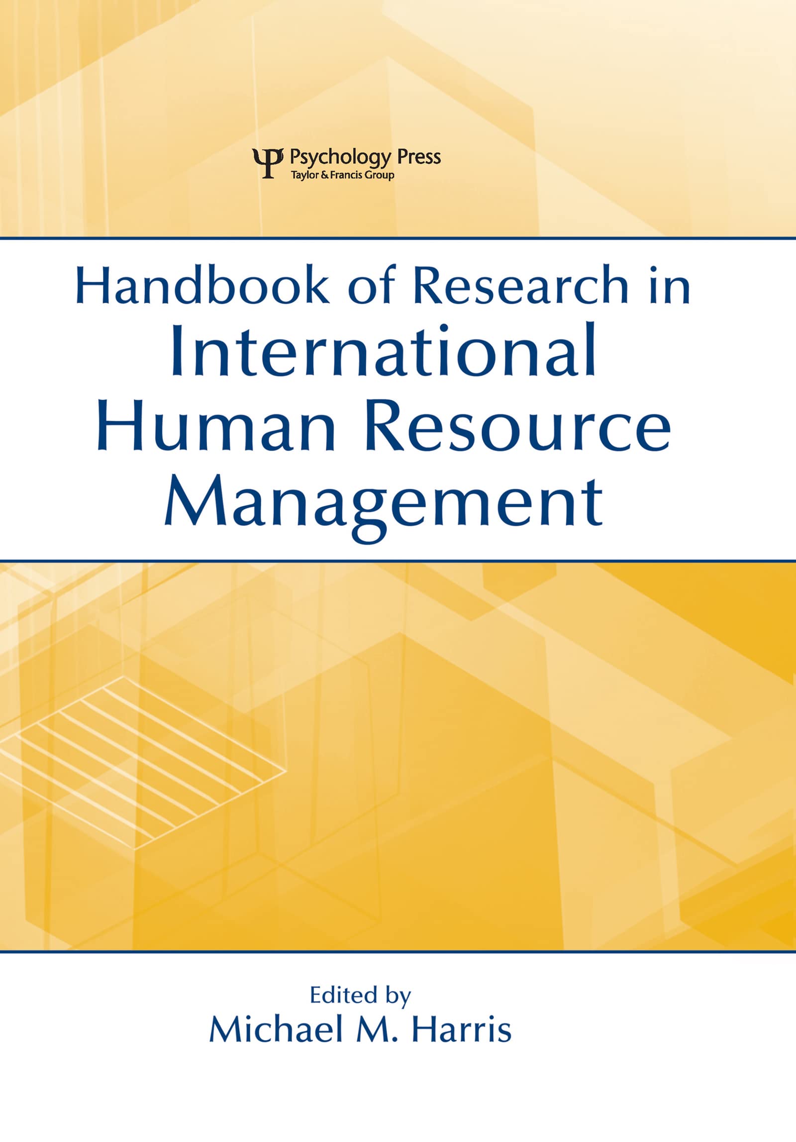 Handbook of Research in International Human Resource Management (Lea's Organization and Management Series)