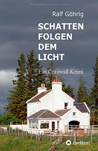 Schatten folgen dem Licht: Ein Cornwall-Krimi