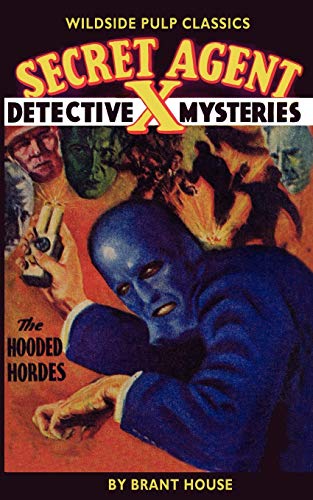 Secret Agent X:: The Hooded Hordes