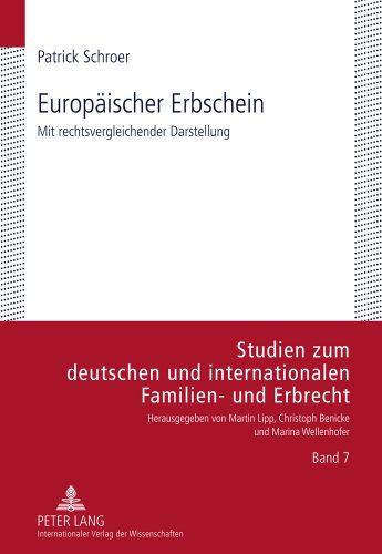 Europäischer Erbschein: Mit rechtsvergleichender Darstellung (Studien zum deutschen und internationalen Familien- und Erbrecht.)