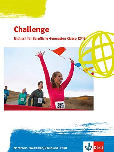 Challenge Englisch für Berufliche Gymnasien - Ausgabe Nordrhein-Westfalen und Rheinland-Pfalz 2 Challenge Englisch für Berufliche Gymnasien - Ausgabe Nordrhein-Westfalen und Rheinland-Pfalz - Schülerbuch Klassen 12  Kartoniert (TB)