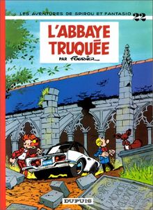 Spirou et Fantasio. Vol. 22. L'abbaye truquée