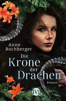 Die Krone der Drachen: Roman