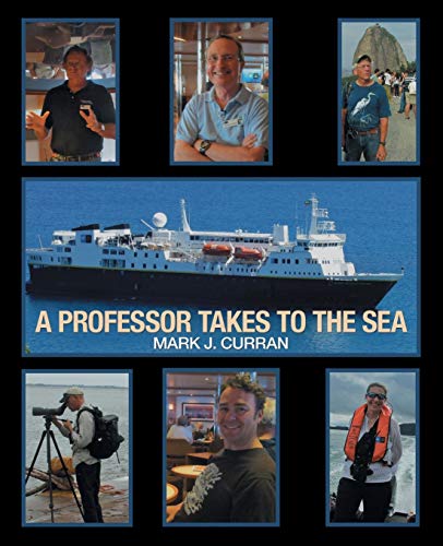 A Professor Takes to the Sea: Learning the Ropes on the National Geographic Explorer Volume I “Epic South America” 2013