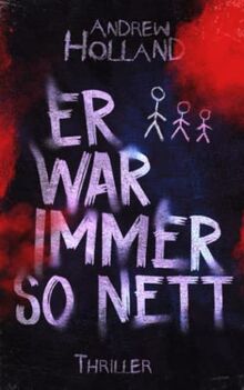 Er war immer so nett: Thriller (Violent-Crime-Unit, Band 3)