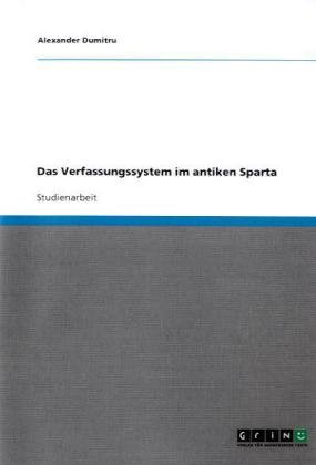 Das Verfassungssystem im antiken Sparta