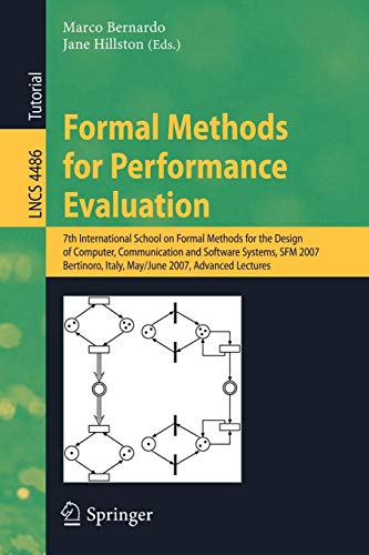 Formal Methods for Performance Evaluation: 7th International School on Formal Methods for the Design of Computer, Communication, and Software Systems, ... Notes in Computer Science (4486), Band 4486)