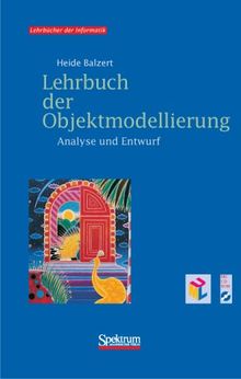 Lehrbuch der Objektmodellierung. Analyse und Entwurf, m. CD-ROM