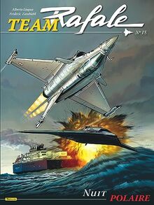 Team Rafale. Vol. 15. Nuit polaire