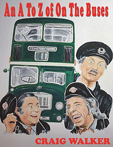 Craig Walker An A To Z Of On The Buses