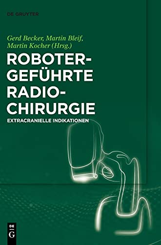 Robotergeführte Radiochirurgie: Extracranielle Indikationen