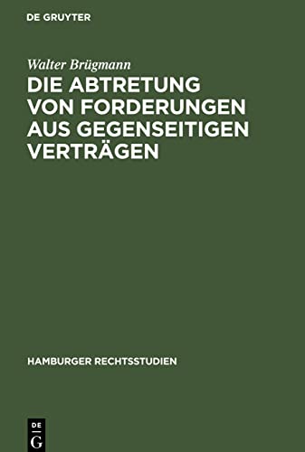 Die Abtretung von Forderungen aus gegenseitigen Verträgen