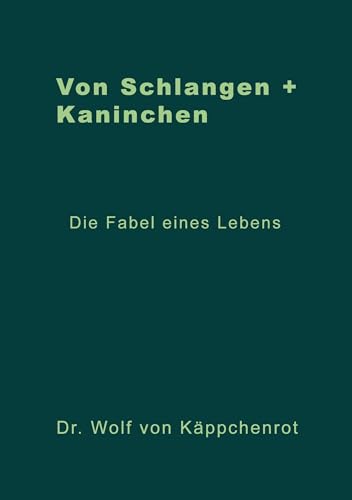 Von Schlangen + Kaninchen: Die Fabel eines Lebens