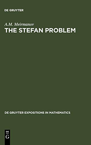 The Stefan Problem (De Gruyter Expositions in Mathematics, 3)