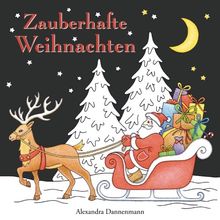 Zauberhafte Weihnachten: ein Weihnachtsmalbuch mit schwarzem Hintergrund für herrlich leuchtende Farben