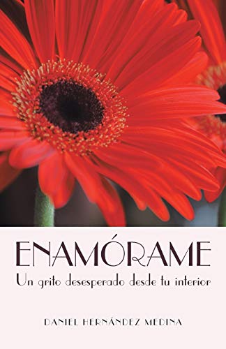 Enamórame: Un Grito Desesperado Desde tu Interior