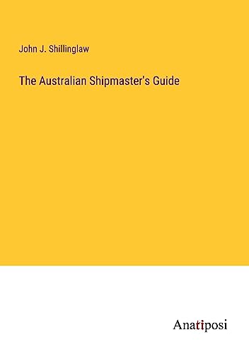 The Australian Shipmaster's Guide