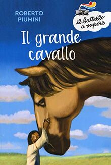 Roberto Piumini - Il Grande Cavallo
