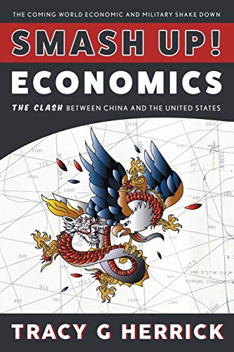 SMASH UP! ECONOMICS: The Clash between China and the United States
