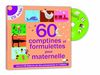 60 comptines et formulettes pour maternelle : livre et CD élaborés par des professionnels de l'enfance