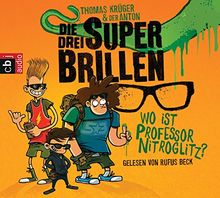 Die drei Superbrillen - Wo ist Professor Nitroglitz?: Band 1